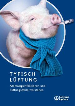 (c)Boehringer Ingelheim Vetmedica GmbH: Typisch Lüftung