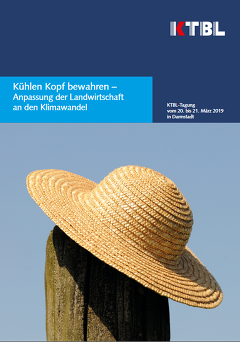 KTBL - Tagung: „Kühlen Kopf bewahren – Anpassung der Landwirtschaft an den Klimawandel“ am 20. und 21. März 2019 in Darmstadt
